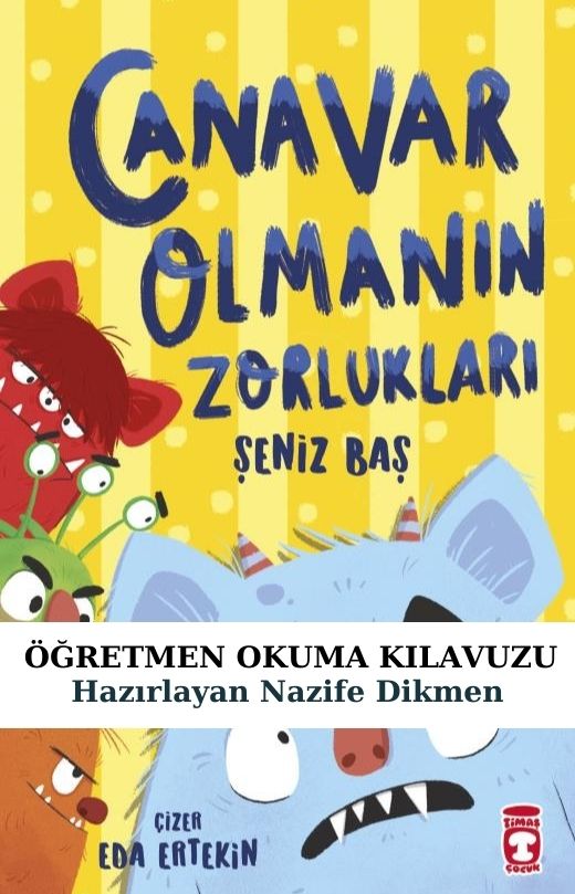 Canavar Olmanın Zorlukları Öğretmen Okuma Kılavuzu